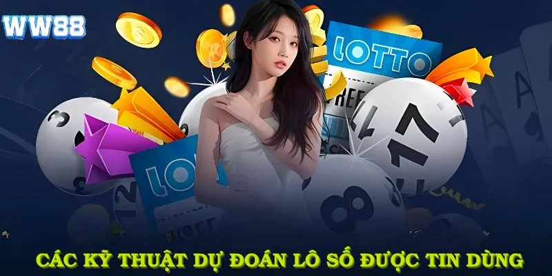 Các kỹ thuật dự đoán lô số được nhiều người tin dùng
