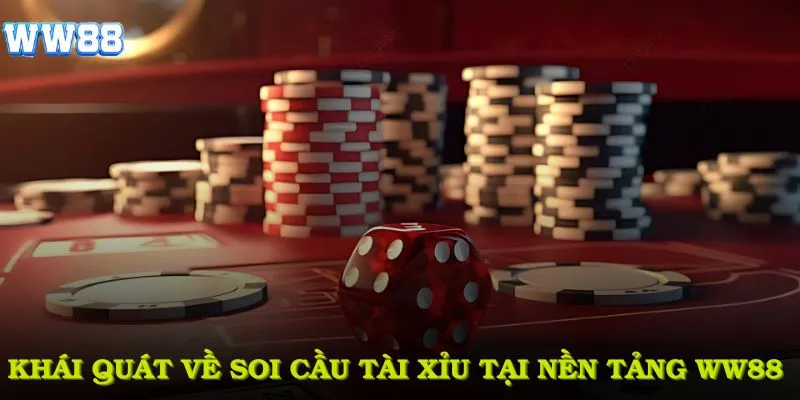 Khái quát về soi cầu tài xỉu tại nền tảng WW88