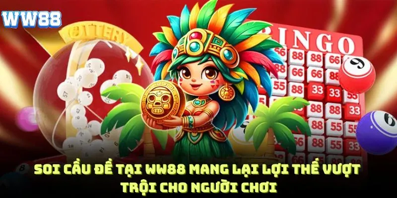 Soi cầu đề mang lại lợi thế vượt trội cho người chơi thông minh